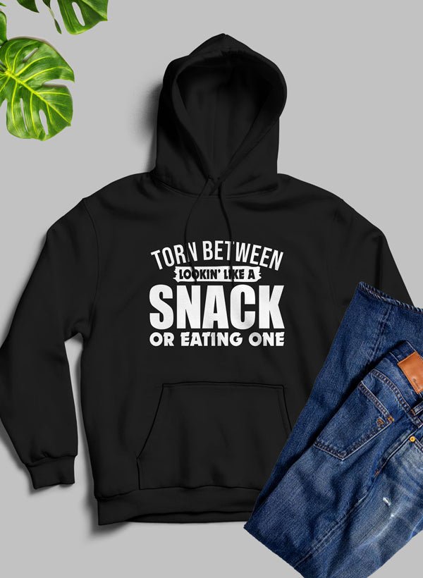 Torn Between Lookin Like A Snack Or Eating One Hoodie - JenJaz Collections