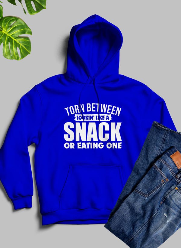 Torn Between Lookin Like A Snack Or Eating One Hoodie - JenJaz Collections